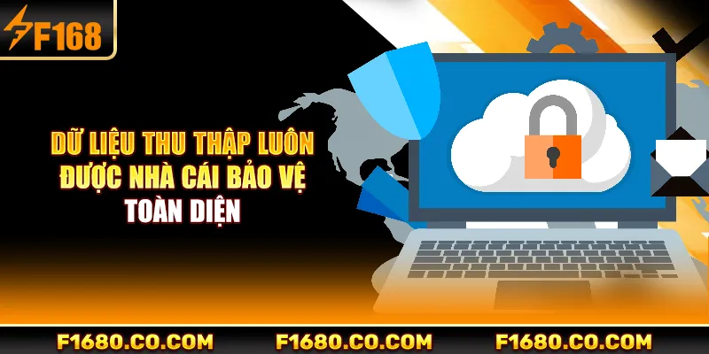 Dữ liệu thu thập luôn được nhà cái bảo vệ toàn diện