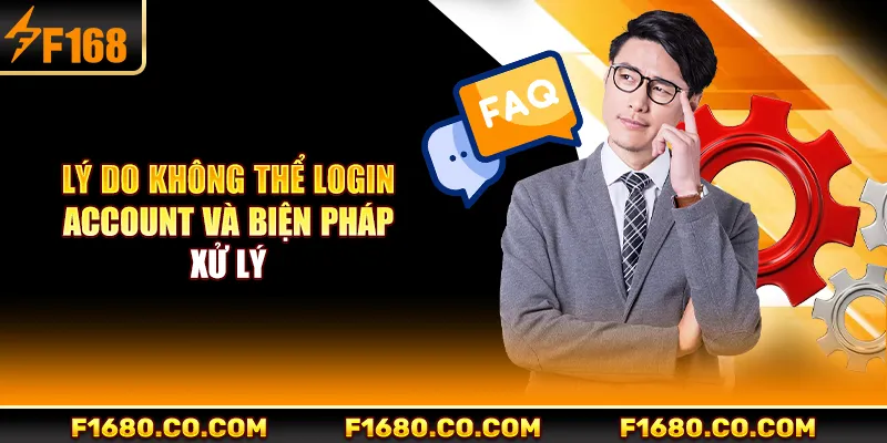 Lý do không thể login account và biện pháp xử lý