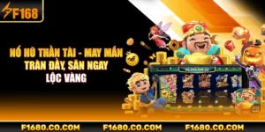 Nổ Hũ Thần Tài - May Mắn Tràn Đầy, Săn Ngay Lộc Vàng