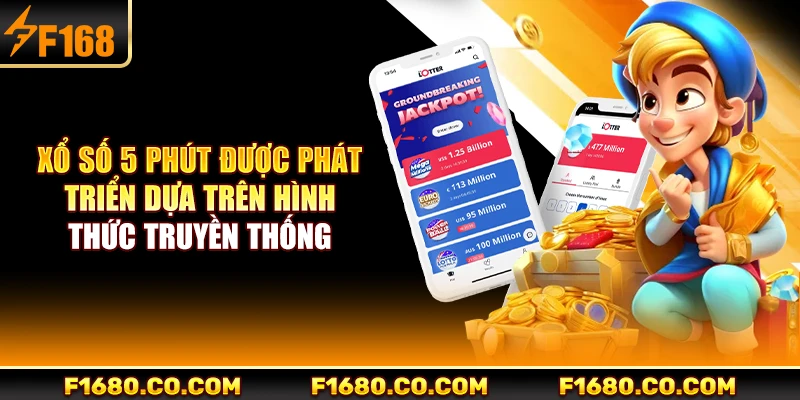 Xổ số 5 phút được phát triển dựa trên hình thức truyền thống